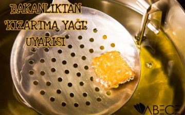Bakanlıktan ‘Kızartma Yağı’ Uyarısı