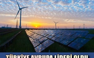 Türkiye Güneşte Avrupa Lideri Oldu