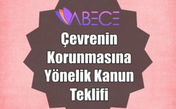 Çevrenin Korunmasına Yönelik Kanun Teklifinde İlk Kısım Kabul Edildi