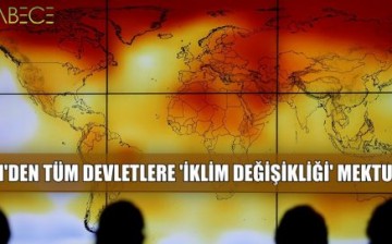 BM’den Tüm Devletlere ‘İklim Değişikliği’ Mektubu